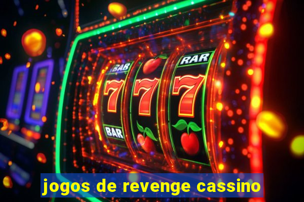 jogos de revenge cassino